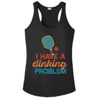 I HAVE A DINKING PROBLEM PICKLEBALL Dink Pickle Ball Meme Ladies PosiCharge Competitor Racerback Tank