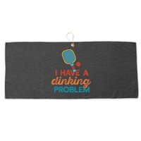 I HAVE A DINKING PROBLEM PICKLEBALL Dink Pickle Ball Meme Large Microfiber Waffle Golf Towel