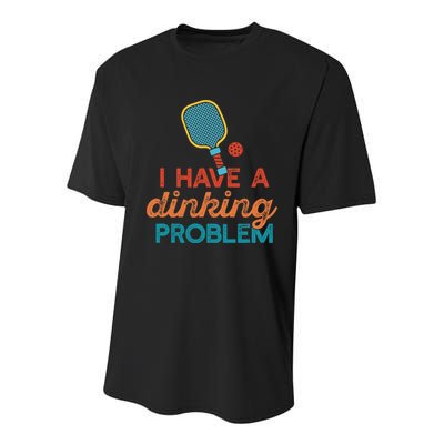 I HAVE A DINKING PROBLEM PICKLEBALL Dink Pickle Ball Meme Youth Performance Sprint T-Shirt