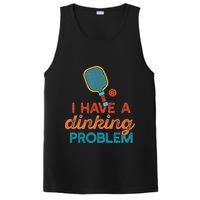 I HAVE A DINKING PROBLEM PICKLEBALL Dink Pickle Ball Meme PosiCharge Competitor Tank