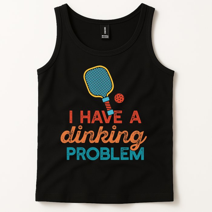 I HAVE A DINKING PROBLEM PICKLEBALL Dink Pickle Ball Meme Tank Top