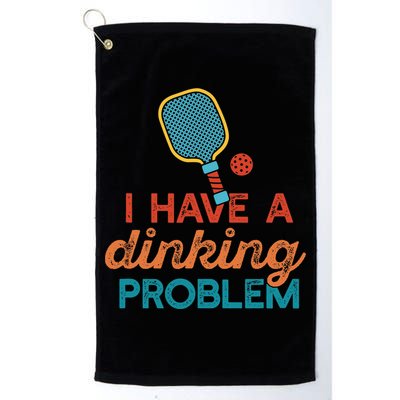 I HAVE A DINKING PROBLEM PICKLEBALL Dink Pickle Ball Meme Golf Towel