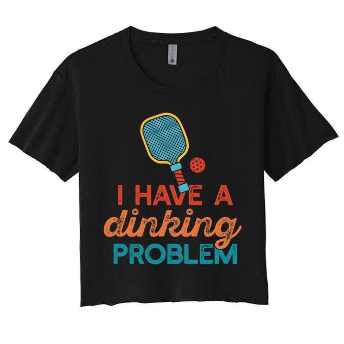 I HAVE A DINKING PROBLEM PICKLEBALL Dink Pickle Ball Meme Crop Top