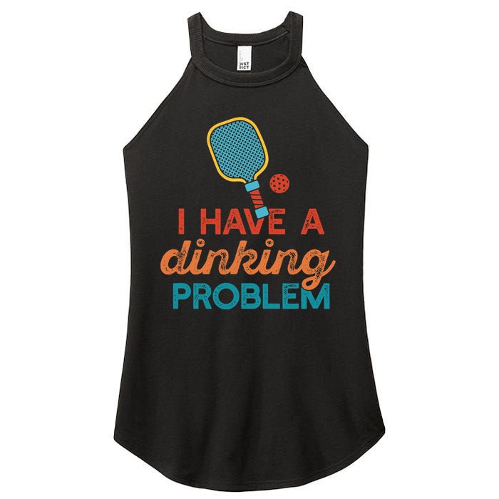 I HAVE A DINKING PROBLEM PICKLEBALL Dink Pickle Ball Meme Women's Perfect Tri Rocker Tank