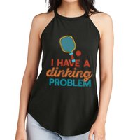 I HAVE A DINKING PROBLEM PICKLEBALL Dink Pickle Ball Meme Women's Perfect Tri Rocker Tank