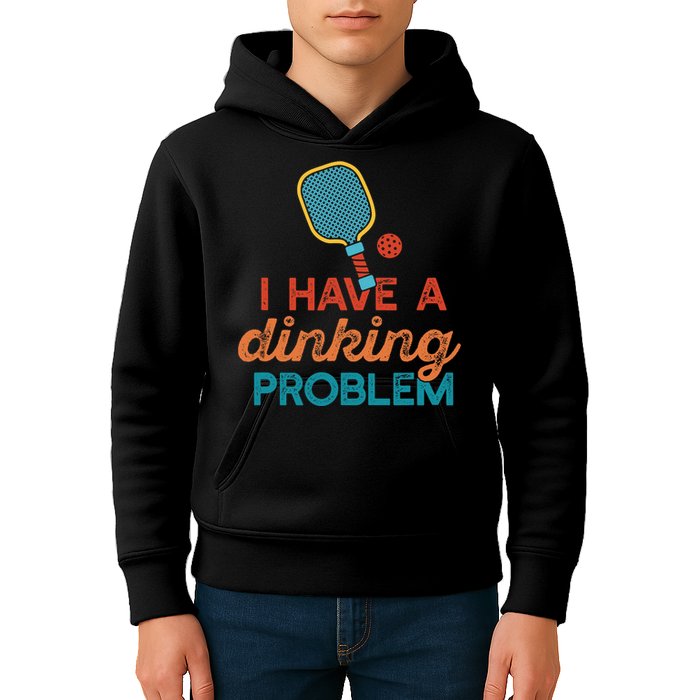 I HAVE A DINKING PROBLEM PICKLEBALL Dink Pickle Ball Meme Kids Hoodie