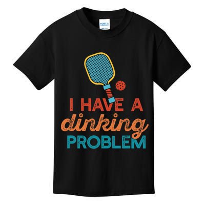I HAVE A DINKING PROBLEM PICKLEBALL Dink Pickle Ball Meme Kids T-Shirt