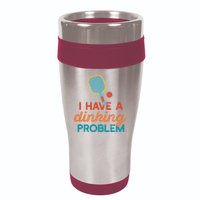 I HAVE A DINKING PROBLEM PICKLEBALL Dink Pickle Ball Meme 16oz Travel Tumbler