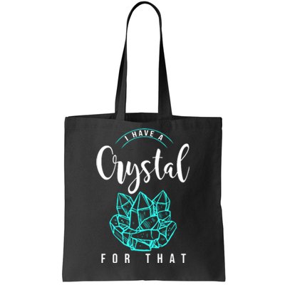 I Have A Crystal For That Tote Bag