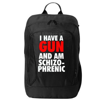 I Have A Gun And Am Schizophrenic City Backpack