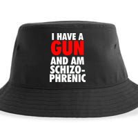 I Have A Gun And Am Schizophrenic Sustainable Bucket Hat