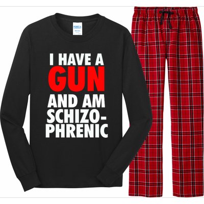 I Have A Gun And Am Schizophrenic Long Sleeve Pajama Set