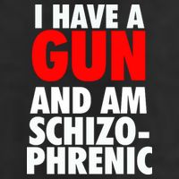I Have A Gun And Am Schizophrenic 25L Jumbo Tote