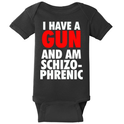 I Have A Gun And Am Schizophrenic Baby Bodysuit