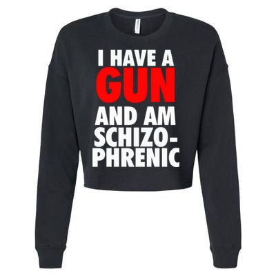 I Have A Gun And Am Schizophrenic Cropped Pullover Crew