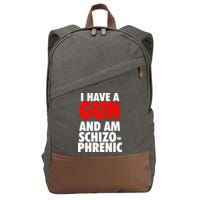 I Have A Gun And Am Schizophrenic Cotton Canvas Backpack