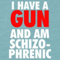 I Have A Gun And Am Schizophrenic Sueded Cloud Jersey T-Shirt