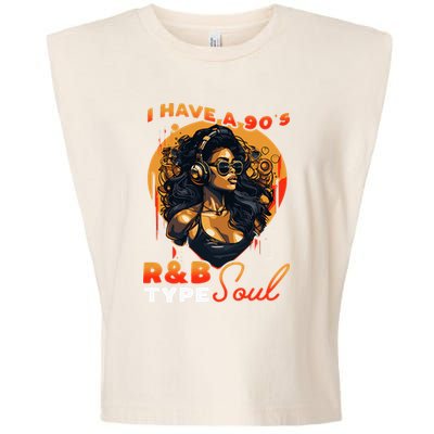 I Have A 90S R&B Type Soul Music Lover Garment-Dyed Women's Muscle Tee