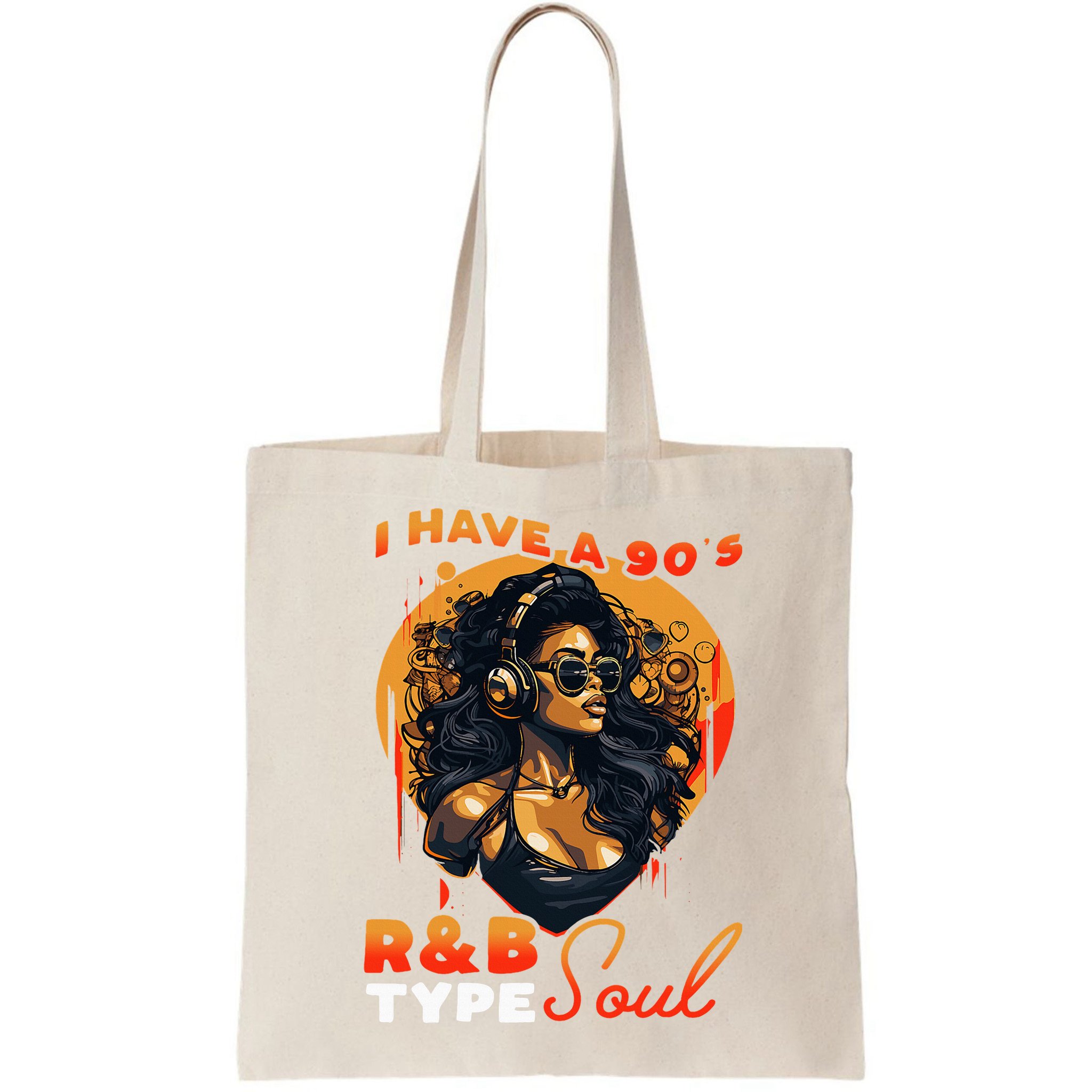 I Have A 90S R&B Type Soul Music Lover Bag