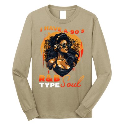 I Have A 90S R&B Type Soul Music Lover Long Sleeve Shirt