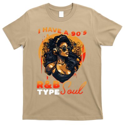 I Have A 90S R&B Type Soul Music Lover T-Shirt