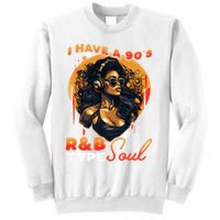 I Have A 90S R&B Type Soul Music Lover Sweatshirt