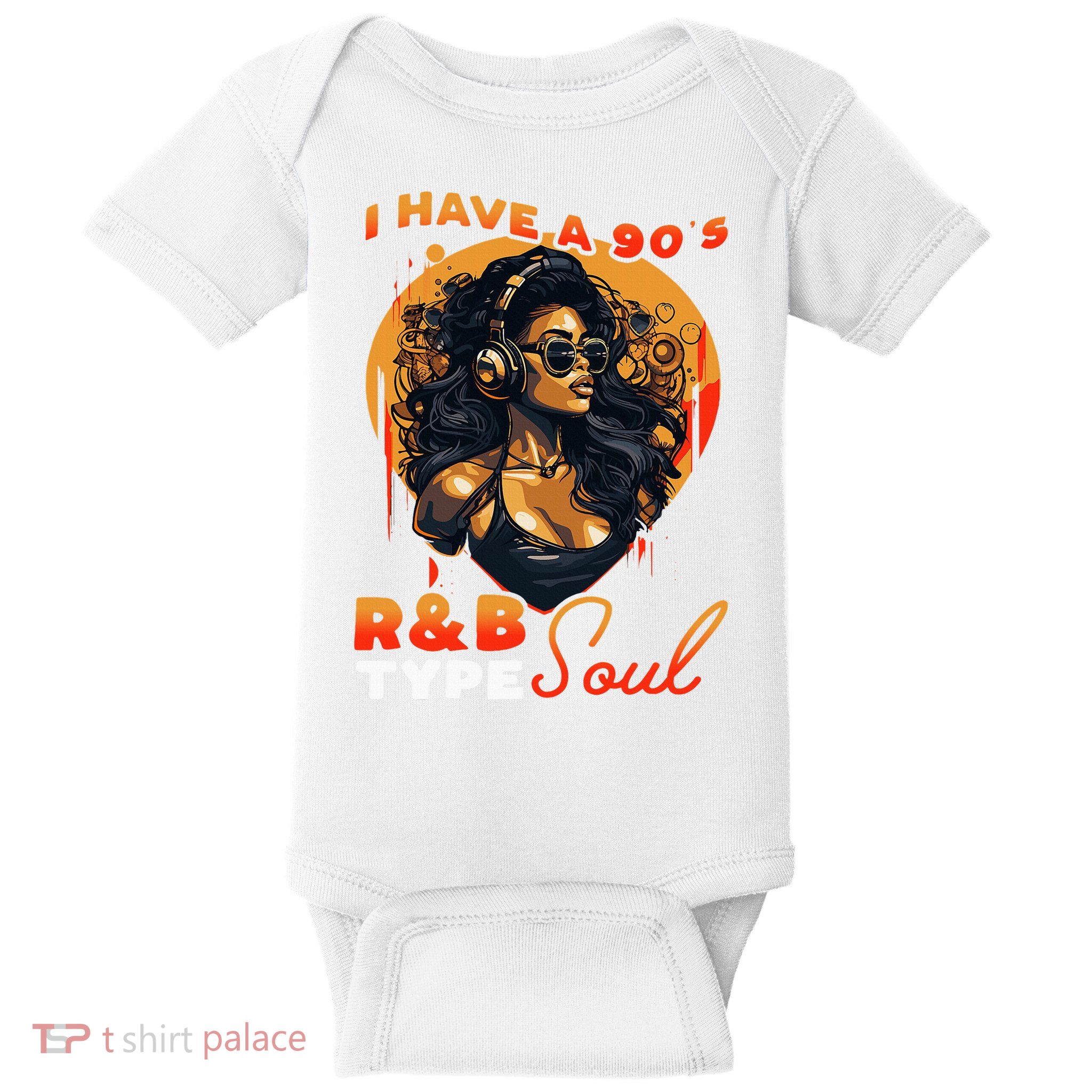 I Have A 90S R&B Type Soul Music Lover Baby Bodysuit
