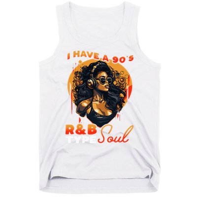I Have A 90S R&B Type Soul Music Lover Tank Top