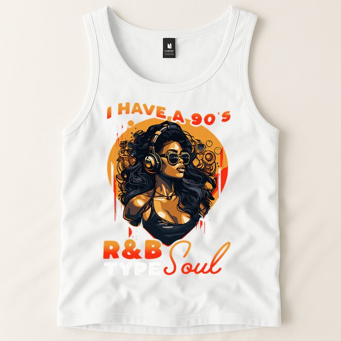 I Have A 90S R&B Type Soul Music Lover Tank Top