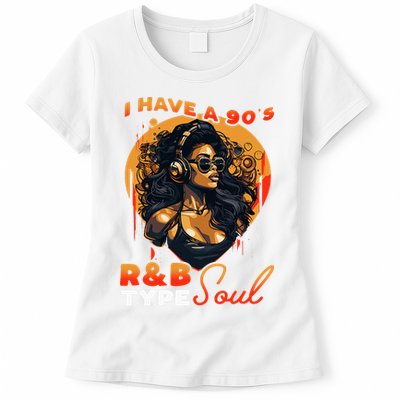 I Have A 90S R&B Type Soul Music Lover Womens T-Shirt