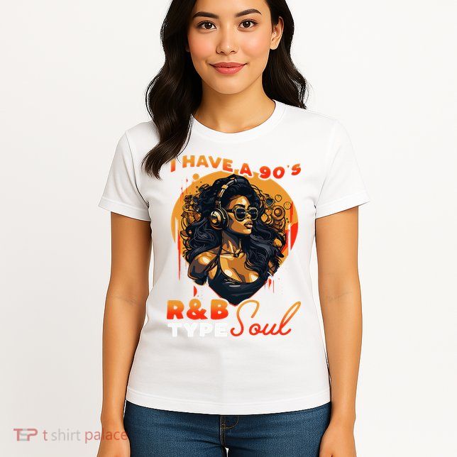 I Have A 90S R&B Type Soul Music Lover Womens T-Shirt