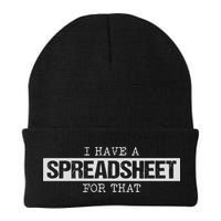 I Have A Spreadsheet For That Funny Nerd Geek Humor Gift Knit Cap Winter Beanie