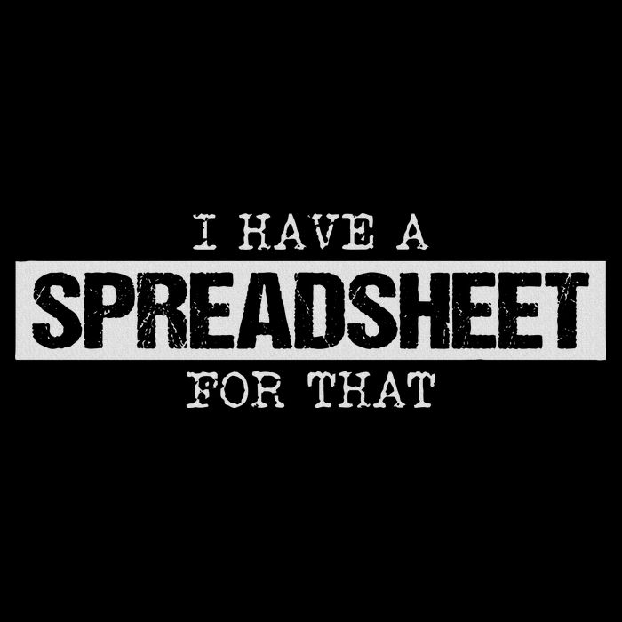 I Have A Spreadsheet For That Funny Nerd Geek Humor Gift Mousepad