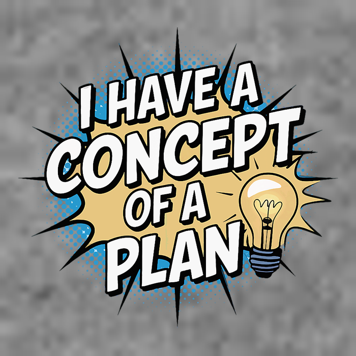 I Have A Concept Of A Plan 7-Panel Snapback Hat
