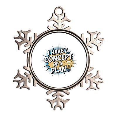 I Have A Concept Of A Plan Metallic Star Ornament