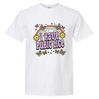 I Have A Pubic Lice Garment-Dyed Heavyweight T-Shirt