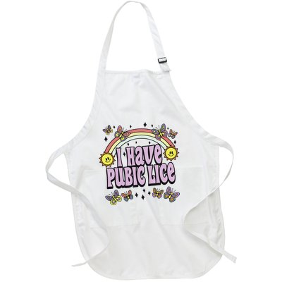 I Have A Pubic Lice Full-Length Apron With Pockets