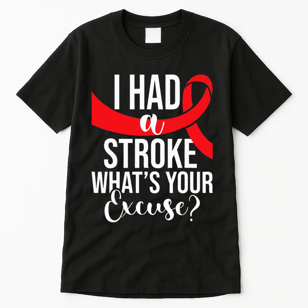 I Had A Stroke  Stroke Survivor Red Awareness Ribbon Tall T-Shirt