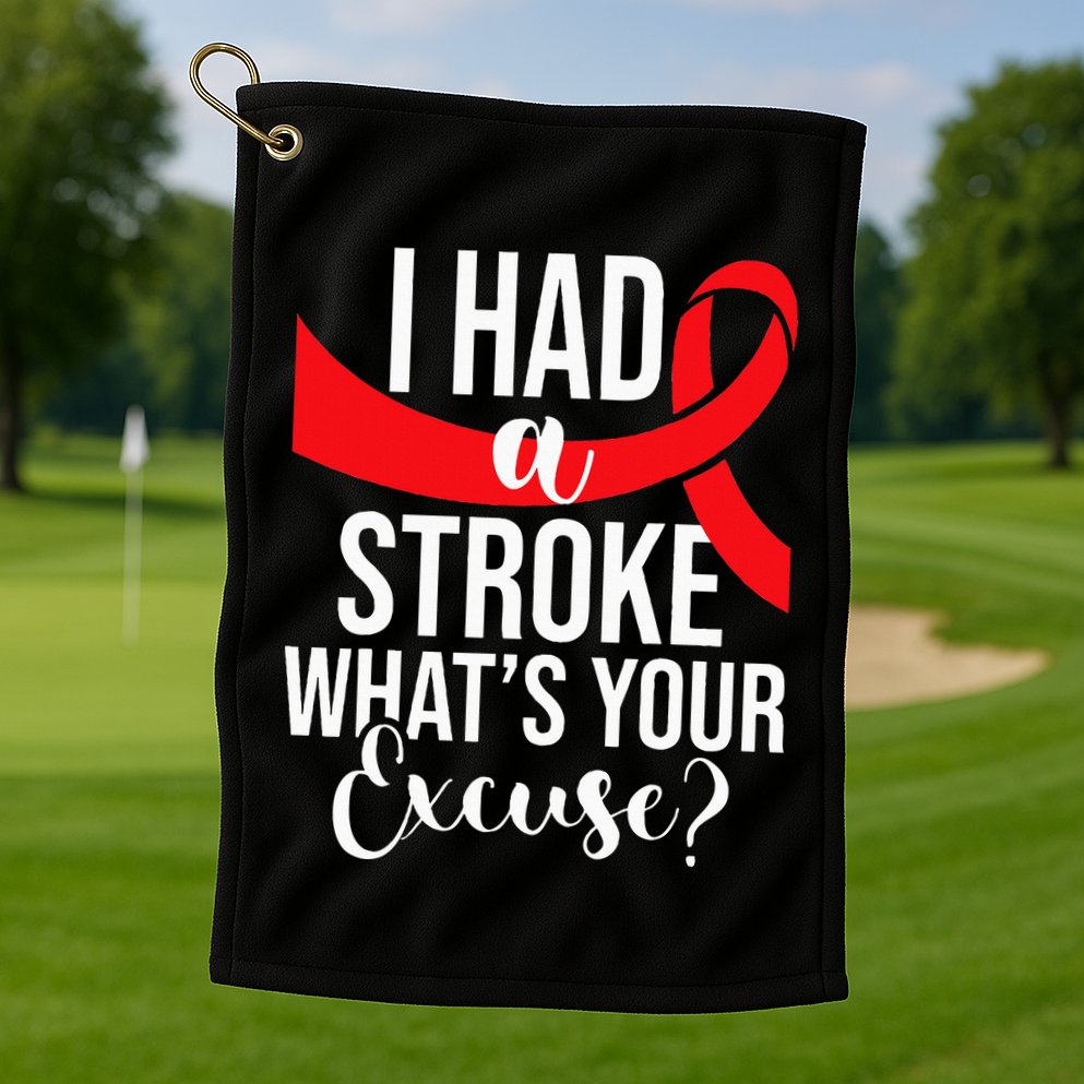 I Had A Stroke  Stroke Survivor Red Awareness Ribbon Golf Towel