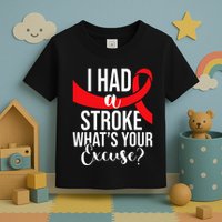 I Had A Stroke  Stroke Survivor Red Awareness Ribbon Toddler T-Shirt