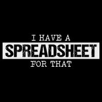I Have A Spreadsheet For That Funny Nerd Geek Humor Gift Mousepad