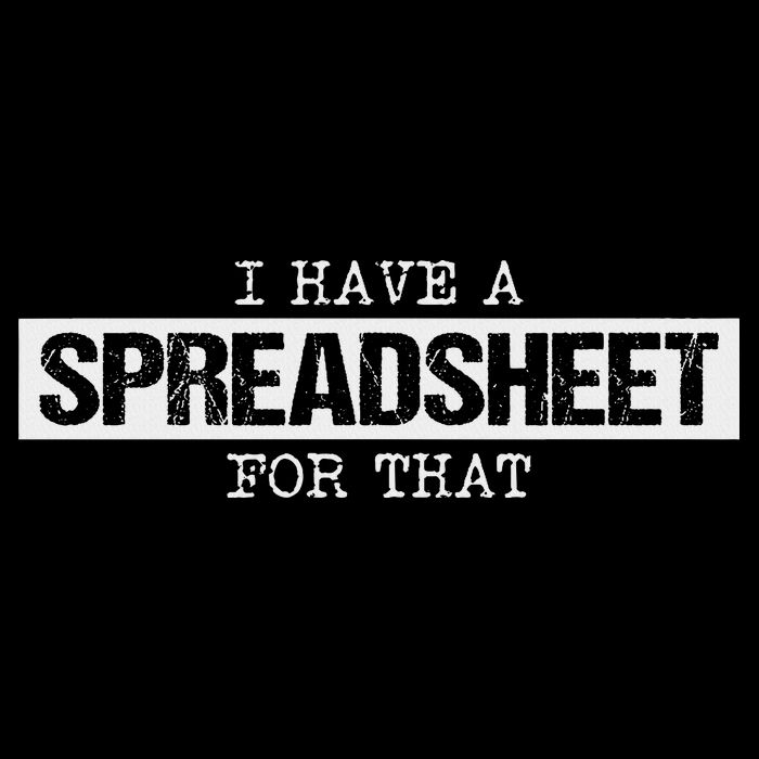 I Have A Spreadsheet For That Funny Nerd Geek Humor Gift Mousepad