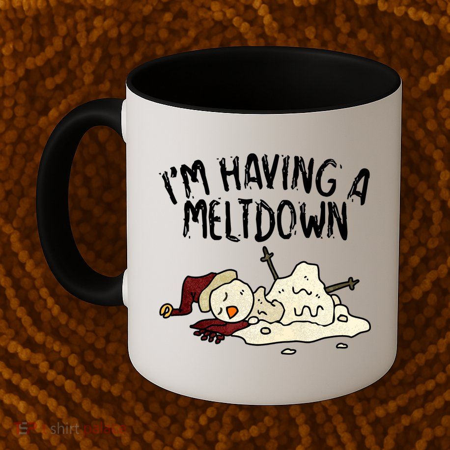 I'm Having A Meltdown Funny Snowman Mug