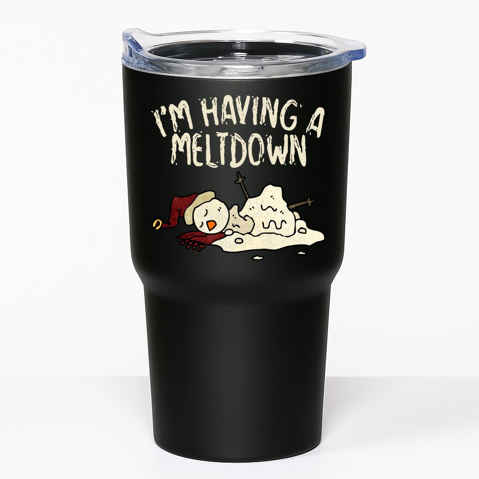 I'm Having A Meltdown Funny Snowman Tumbler