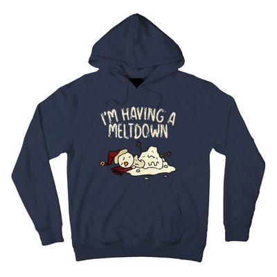 I'm Having A Meltdown Funny Snowman Hoodie