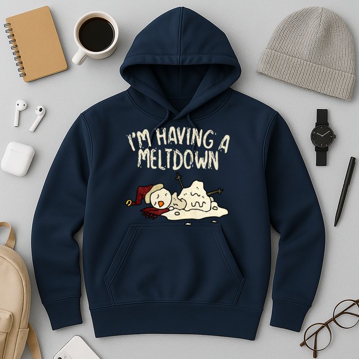 I'm Having A Meltdown Funny Snowman Hoodie