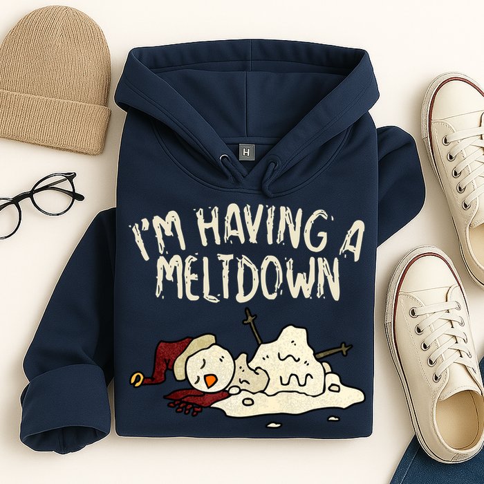 I'm Having A Meltdown Funny Snowman Hoodie