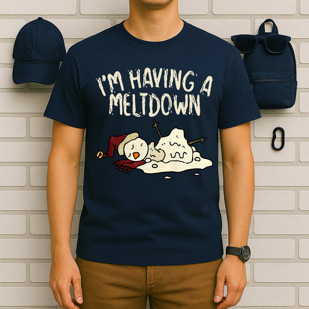 I'm Having A Meltdown Funny Snowman T-Shirt
