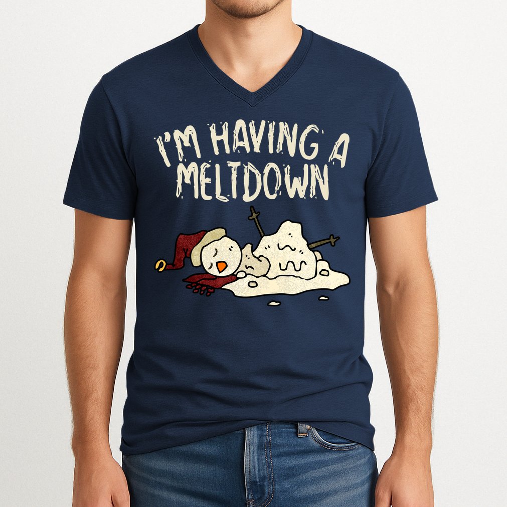 I'm Having A Meltdown Funny Snowman V-Neck T-Shirt