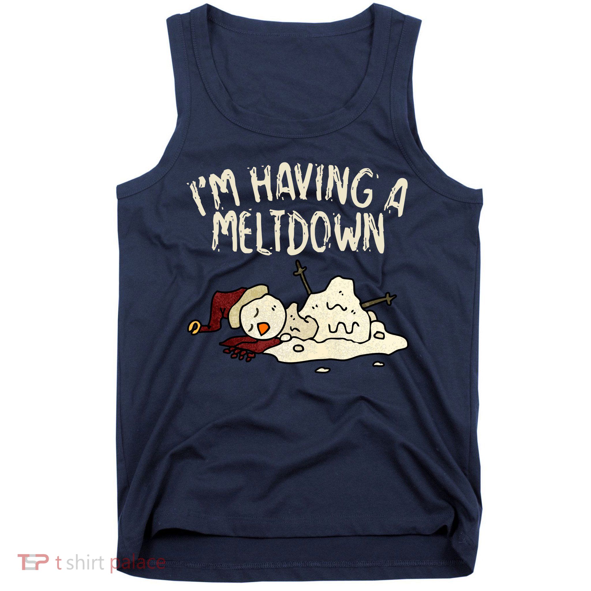 I'm Having A Meltdown Funny Snowman Tank Top